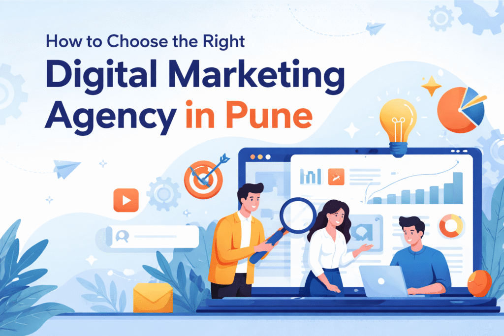 How to choose the right digital marketing agency in Pune